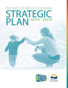 Province of British Columbia  Strategic Plan   [removed] – [removed]