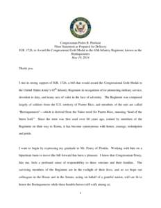 Congressman Pedro R. Pierluisi Floor Statement as Prepared for Delivery H.R. 1726, to Award the Congressional Gold Medal to the 65th Infantry Regiment, known as the Borinqueneers May 19, 2014