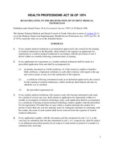 HEALTH PROFESSIONS ACT 56 OF 1974 RULES RELATING TO THE REGISTRATION OF STUDENT MEDICAL TECHNICIANS Published under Board Notice 38 in Government Gazetteof 29 MarchThe Interim National Medical and Dental Co