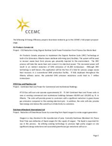 The following 10 Energy Efficiency projects have been invited to go to the CCEMC’s Full project proposal stage. Air Products Canada Ltd. Project: CO2 Reduction Using Organic Rankine Cycle Power Production From Process 