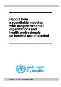 Medicine / Eurocare / Alcoholism / Canadian Centre on Substance Abuse / Harm reduction / Substance abuse / Alcoholic beverage / Brief intervention / World Health Assembly / Alcohol abuse / Ethics / Alcohol