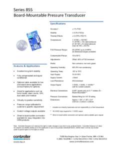 Series 855 Board-Mountable Pressure Transducer Specifications Accuracy*:  +/-1% FSO