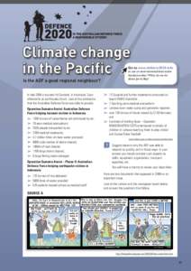 Go to www.defence2020.info  Is the ADF a good regional neighbour? In late 2004 a tsunami hit Sumatra, in Indonesia. Soon afterwards an earthquake struck. Look at the assistance that the Australian Defence Force was able 