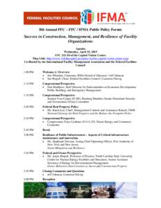 8th Annual FFC – FFC / IFMA Public Policy Forum  Success in Construction, Management, and Resilience of Facility Organizations Agenda Wednesday, April 15, 2015