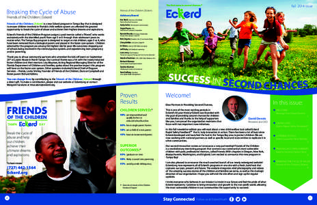 Fall 2014 Issue  Breaking the Cycle of Abuse Friends of the Children | Eckerd  Friends of the Children | Eckerd is a new Eckerd program in Tampa Bay that is designed
