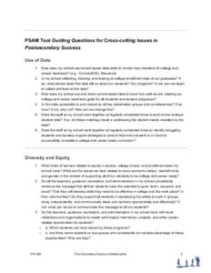 PSAM Tool Guiding Questions for Cross-cutting Issues in Postsecondary Success Use of Data 1. How does my school use school-based data tools to monitor key indicators of college and career readiness? (e.g., ConnectEDU, Na