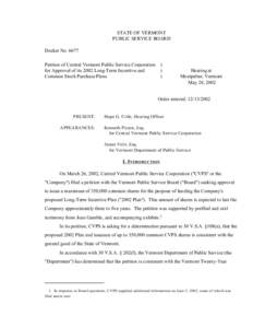 STATE OF VERMONT PUBLIC SERVICE BOARD Docket No[removed]Petition of Central Vermont Public Service Corporation for Approval of its 2002 Long-Term Incentive and Common Stock Purchase Plans