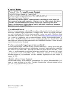 Consent Form Protocol Title: Personal Genome Project Principal Investigator: George M. Church, Ph.D. Site-Responsible Investigator’s Institution: Harvard Medical School Description of Volunteer Population: We are seeki