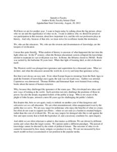 Speech to Faculty Andrew Koch, Faculty Senate Chair Appalachian State University, August, 20, 2012 Well here we are for another year. I want to begin today by talking about the big picture, about who we are and the signi