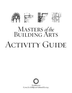Masters of the Building Arts Activity Guide  Activity Guide