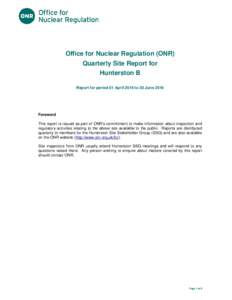 Title of document  Office for Nuclear Regulation (ONR) Quarterly Site Report for Hunterston B Report for period 01 April 2016 to 30 June 2016