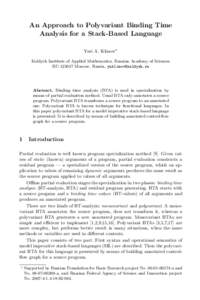 An Approach to Polyvariant Binding Time Analysis for a Stack-Based Language Yuri A. Klimov? Keldysh Institute of Applied Mathematics, Russian Academy of Sciences RUMoscow, Russia, 