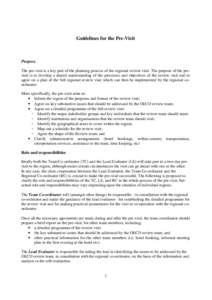 Guidelines for the Pre-Visit  Purpose The pre-visit is a key part of the planning process of the regional review visit. The purpose of the previsit is to develop a shared understanding of the processes and objectives of 