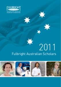 2011  Fulbright Australian Scholars Welcome J. William Fulbright was dedicated to
