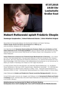 :30 Uhr Laeiszhalle Großer Saal  Hubert Rutkowski spielt Frédéric Chopin