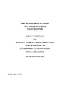MARYLAND STATE TREASURER’S OFFICE Louis L. Goldstein Treasury Building 80 Calvert Street, Room 109 Annapolis, Maryland[removed]REQUEST FOR PROPOSALS