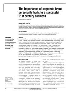The importance of corporate brand personality traits to a successful 21st century business Received (in revised form): 22nd April, 2006  KEVIN LANE KELLER