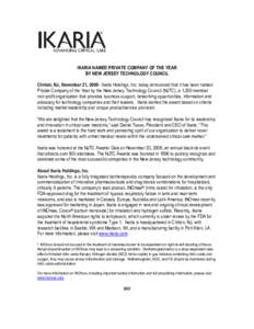 IKARIA NAMED PRIVATE COMPANY OF THE YEAR BY NEW JERSEY TECHNOLOGY COUNCIL Clinton, NJ, November 21, 2008– Ikaria Holdings, Inc. today announced that it has been named Private Company of the Year by the New Jersey Techn