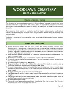 WOODLAWN CEMETERY RULES & REGULATIONS ATTENTION LOT OWNERS & VISITORS This information has been prepared and approved by the Cemetery Board of Trustees to illustrate the rules for the placement of decorations and general