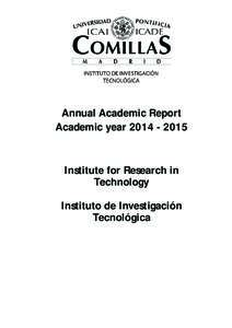 Annual Academic Report Academic yearInstitute for Research in Technology Instituto de Investigación