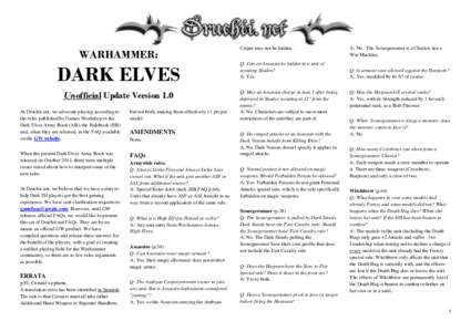 WARHAMMER:  DARK ELVES Unofficial Update Version 1.0 At Druchii.net, we advocate playing according to the rules published by Games Workshop in the