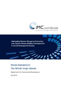 Addressing Climate Change by Promoting Low Carbon Climate Resilient Development in the UK Overseas Territories Needs Assessment: The British Virgin Islands