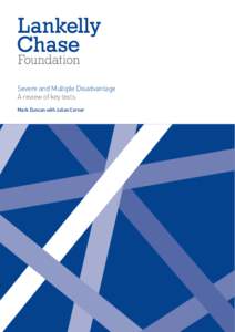 Severe and Multiple Disadvantage A review of key texts Mark Duncan with Julian Corner Severe and Multiple Disadvantage – a review of key texts