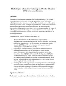 The	
  Society	
  for	
  Information	
  Technology	
  and	
  Teacher	
  Education	
   (SITE)	
  Governance	
  Document	
   	
    