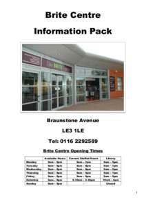 Brite Centre Information Pack Braunstone Avenue LE3 1LE Tel: [removed]