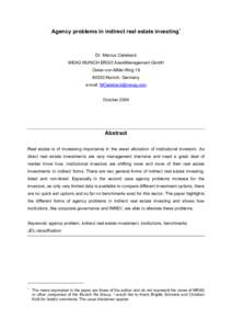 Agency problems in indirect real estate investing∗  Dr. Marcus Cieleback MEAG MUNICH ERGO AssetManagement GmbH Oskar-von-Miller-RingMunich, Germany