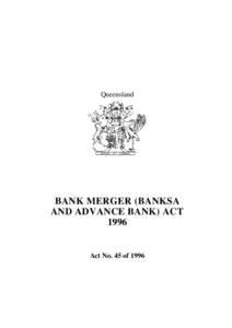 Queensland  BANK MERGER (BANKSA AND ADVANCE BANK) ACT 1996