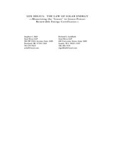 LEX HELIUS: THE LAW OF SOLAR ENERGY —Monetizing the “Green” in Green Power: Renewable Energy Certificates— Stephen C. Hall Stoel Rives LLP