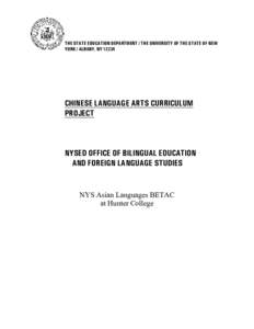 THE STATE EDUCATION DEPARTMENT / THE UNIVERSITY OF THE STATE OF NEW YORK / ALBANY, NY[removed]CHINESE LANGUAGE ARTS CURRICULUM PROJECT