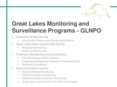 Great Lakes Monitoring and Surveillance Programs - GLNPO • Cooperative Monitoring •  Coordinated Science and Monitoring Initiative
