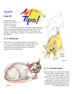 Tip #75  Cats II Continuing the feline theme from last time, if you live with cats you