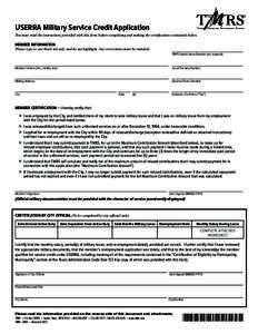 ®  USERRA Military Service Credit Application You must read the instructions provided with this form before completing and making the certifications contained below.  MEMBER INFORMATION
