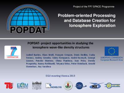 Project of the FP7 SPACE Programme  Problem-oriented Processing and Database Creation for Ionosphere Exploration