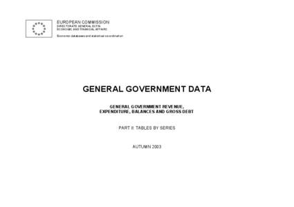 EUROPEAN COMMISSION DIRECTORATE GENERAL ECFIN ECONOMIC AND FINANCIAL AFFAIRS Economic databases and statistical co-ordination  GENERAL GOVERNMENT DATA