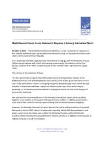 PRESS RELEASE FOR IMMEDIATE RELEASE WDC Communications   World Diamond Council Issues Statement in Response to Amnesty International Report