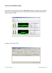 Perseus Rx and DRM decoding  Some hints for using the Perseus Rx with the Ratemonkey samplerate converter (a tool by Michael Feilen, V0.6.1) and Virtual Audio Cable as input device for Dream or FhG DRM SoftwareRadio (wit