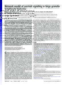 Network model of survival signaling in large granular lymphocyte leukemia Ranran Zhang†, Mithun Vinod Shah†, Jun Yang†, Susan B. Nyland†, Xin Liu†, Jong K. Yun‡, Re´ka Albert§¶, and Thomas P. Loughran, Jr.