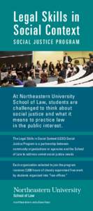 Legal Skills in Social Context Social Justice Program At Northeastern University School of Law, students are