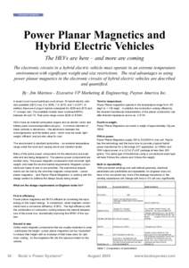 TRANSFORMER  Power Planar Magnetics and Hybrid Electric Vehicles The HEVs are here – and more are coming The electronic circuits in a hybrid electric vehicle must operate in an extreme temperature