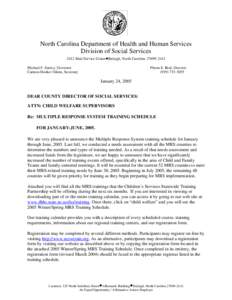 North Carolina Department of Health and Human Services Division of Social Services 2412 Mail Service Center•Raleigh, North Carolina[removed]Michael F. Easley, Governor Carmen Hooker Odom, Secretary