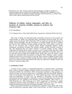 343 Schoellhamer, D.H., 2001, Influence of salinity, bottom topography, and tides on locations of estuarine turbidity maxima in northern San Francisco Bay, in McAnally, W.H. and Mehta, A.J., ed., Coastal and Estuarine Fi