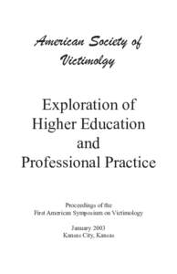 American Society of Victimolgy Exploration of Higher Education and Professional Practice