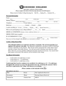HOUSING APPLICATION FORM (Please complete both sides of this form, sign and return with $150 deposit.) Please reserve Cochise College housing for:  Fall 20___ Spring 20___ Summer 20___