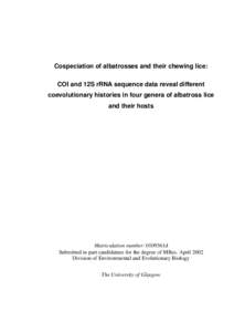 Cospeciation of albatrosses and their chewing lice: COI and 12S rRNA sequence data reveal different coevolutionary histories in four genera of albatross lice and their hosts  Matriculation number: 0109361d