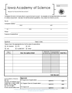 Check#:  Iowa Academy of Science Request for Payment/Reimbursement  Complete this form in full and attach original itemized receipts. Incomplete or missing information may result