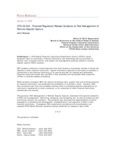 Press Releases January 14, 2009 OTS[removed]Financial Regulators Release Guidance on Risk Management of Remote Deposit Capture Joint Release